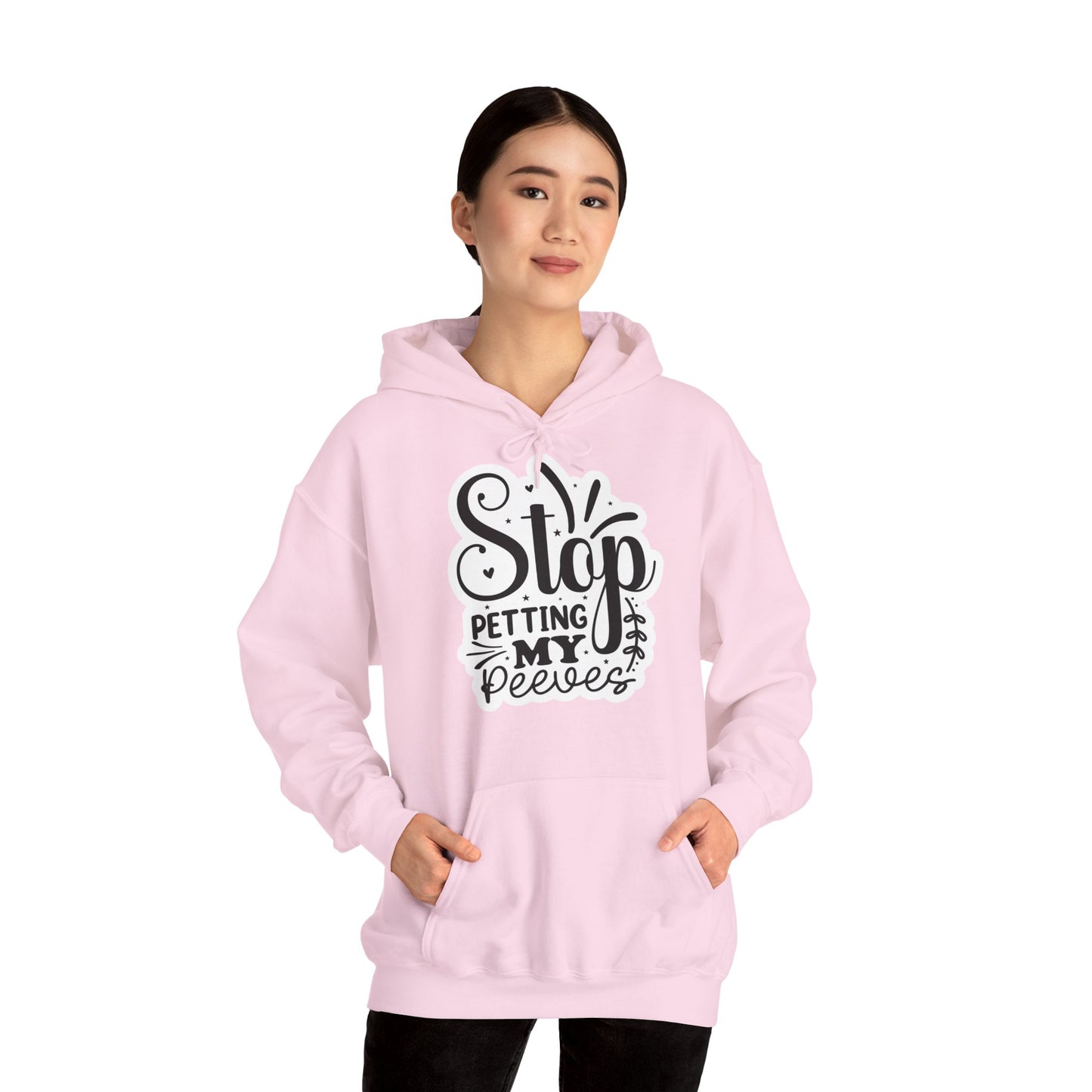 "Stop petting my pet peeves" - Hooded Sweatshirt - Hoodie