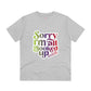 "Sorry, I'm all booked up" - T-Shirt