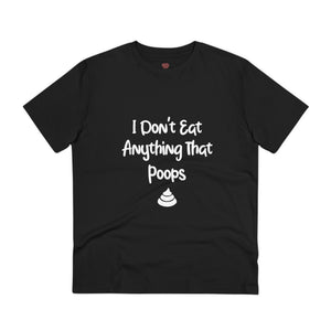 "Don't Eat Anything That Poops" - T-Shirt