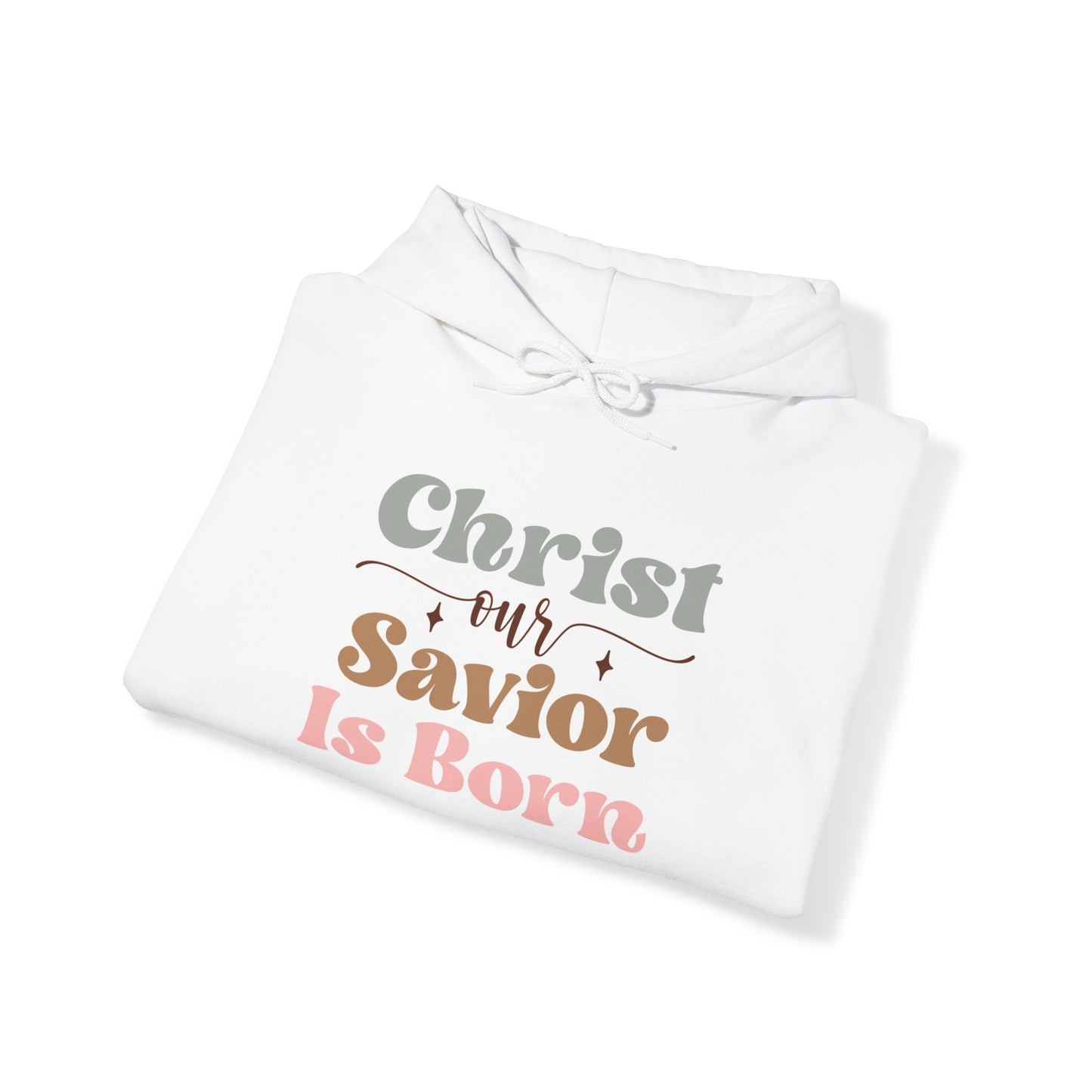 "Christ Our Savior is Born" - Hoodie