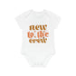 "New to the Crew" - Adorable Organic Short Sleeve Bodysuit