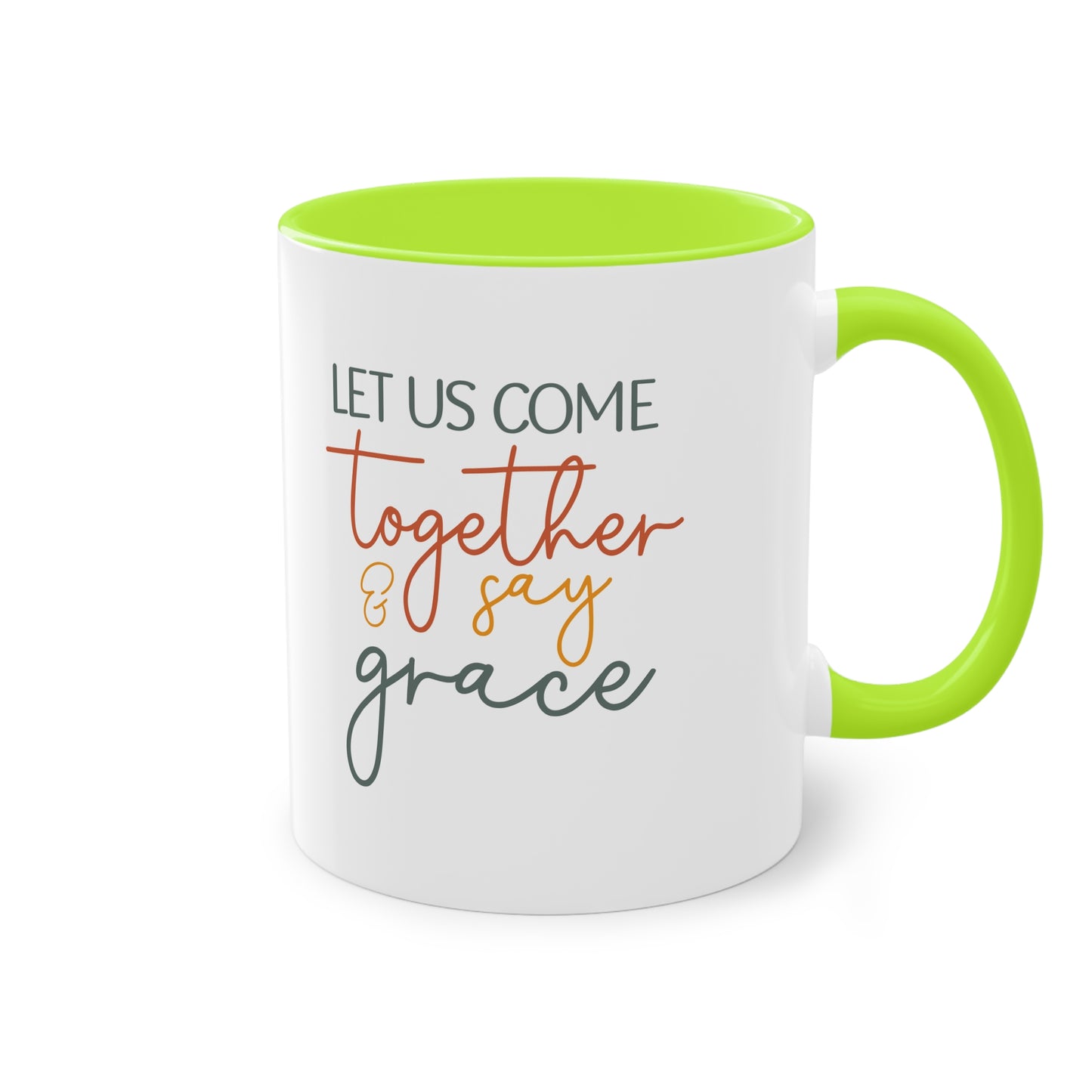 "Let us come together and say Grace" - Christian Love - Two Tone Mug