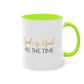 "God is God All the time" - Ceramic Colored - Two Tone Mug