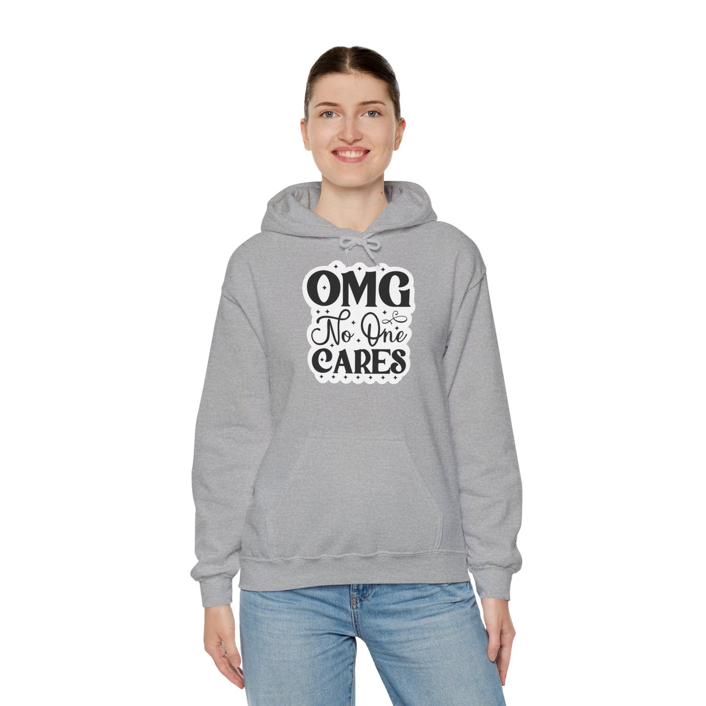 "OMG No one Cares" - Sarcastic Sass Hooded Sweatshirt - Hoodie