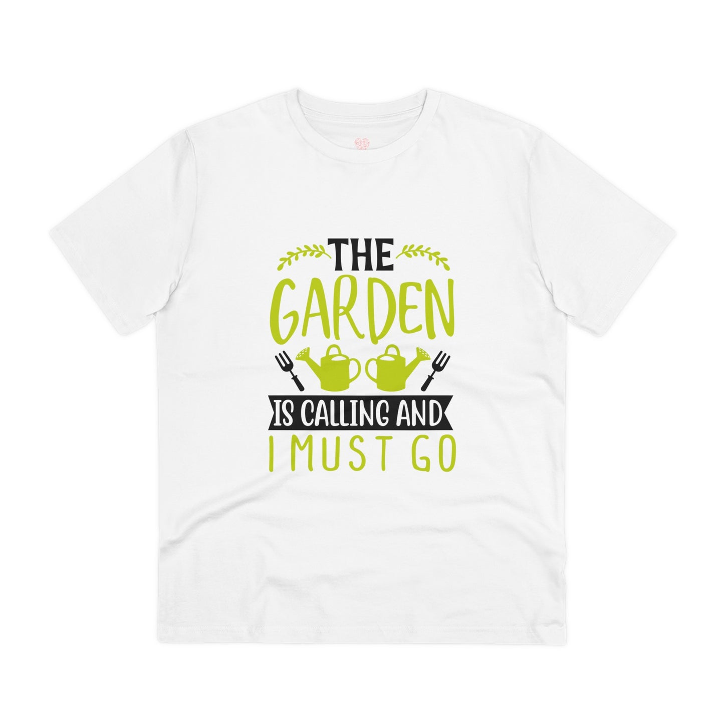 "The graden is calling and I must go"- T-Shirt