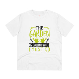 "The graden is calling and I must go"- T-Shirt