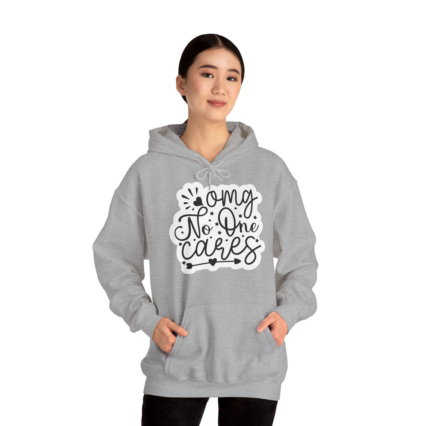 "Oh my God, No One Cares" Sassy Statement - Hoodie