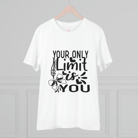 "Your Only Limit is You" - Inspirational Quote - T-Shirt