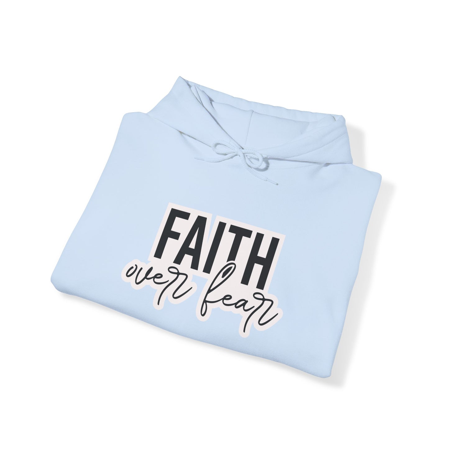 "Faith over Fear" - Hoodie