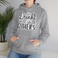 "Drink well with others" - Sarcastic and Stylish - Funny Quote - Hoodie