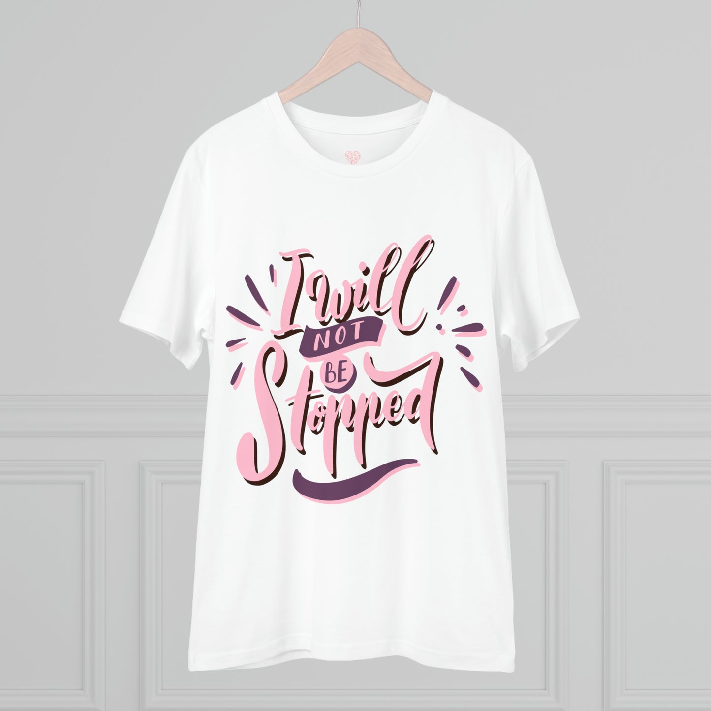 "I will not be stopped" - Inspiring Motivational - T-Shirt