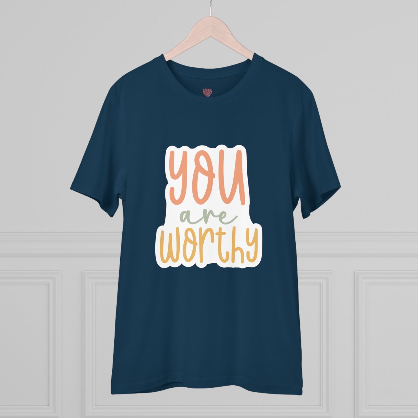 "You are worthy" - T-Shirt