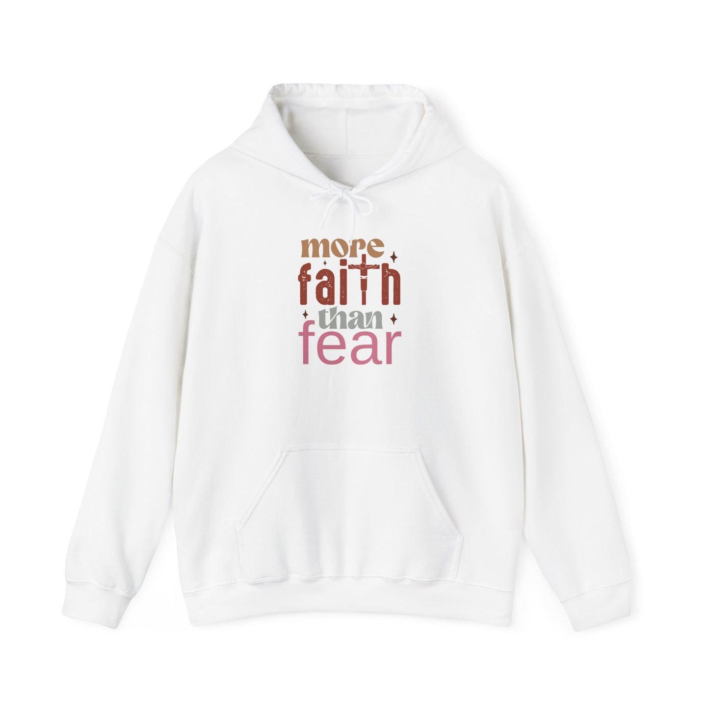 "More Faith than Fear" - Hoodie