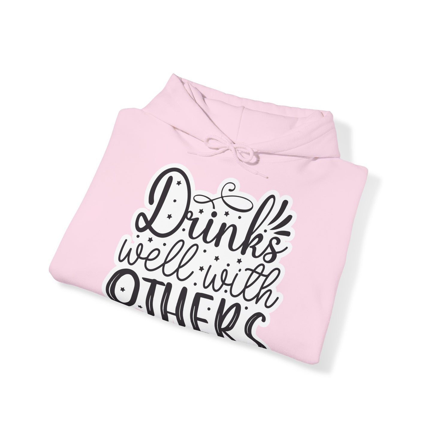 "Drink well with others" - Sarcastic and Stylish - Funny Quote - Hoodie