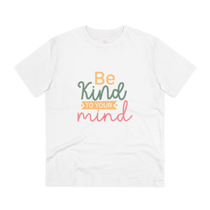 "Be Kind to your Mind" - T-Shirt