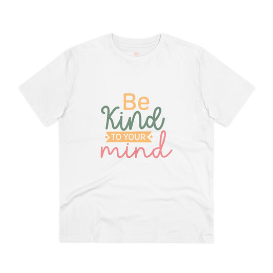 "Be Kind to your Mind" - T-Shirt