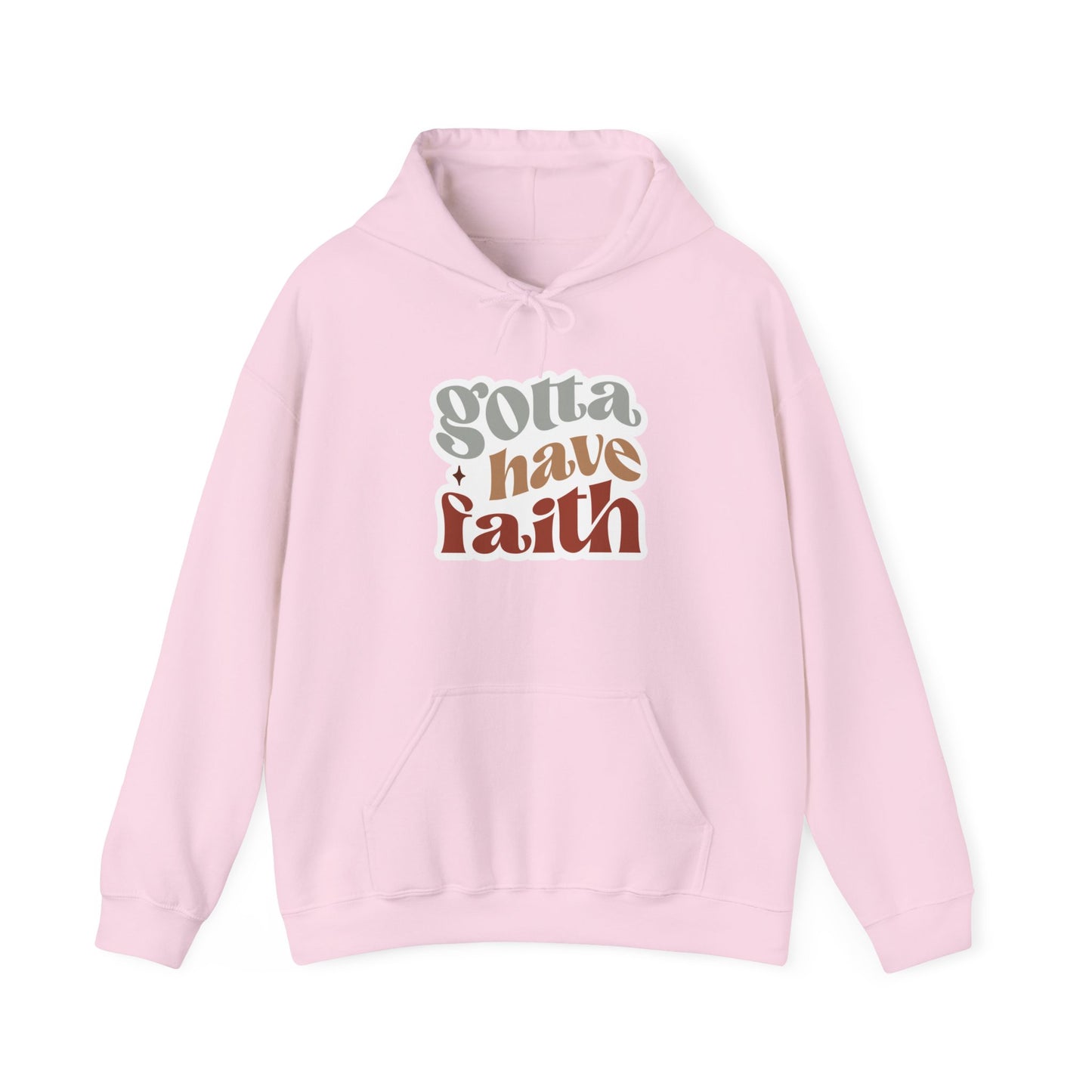 "Gotta have Faith" - Hoodie