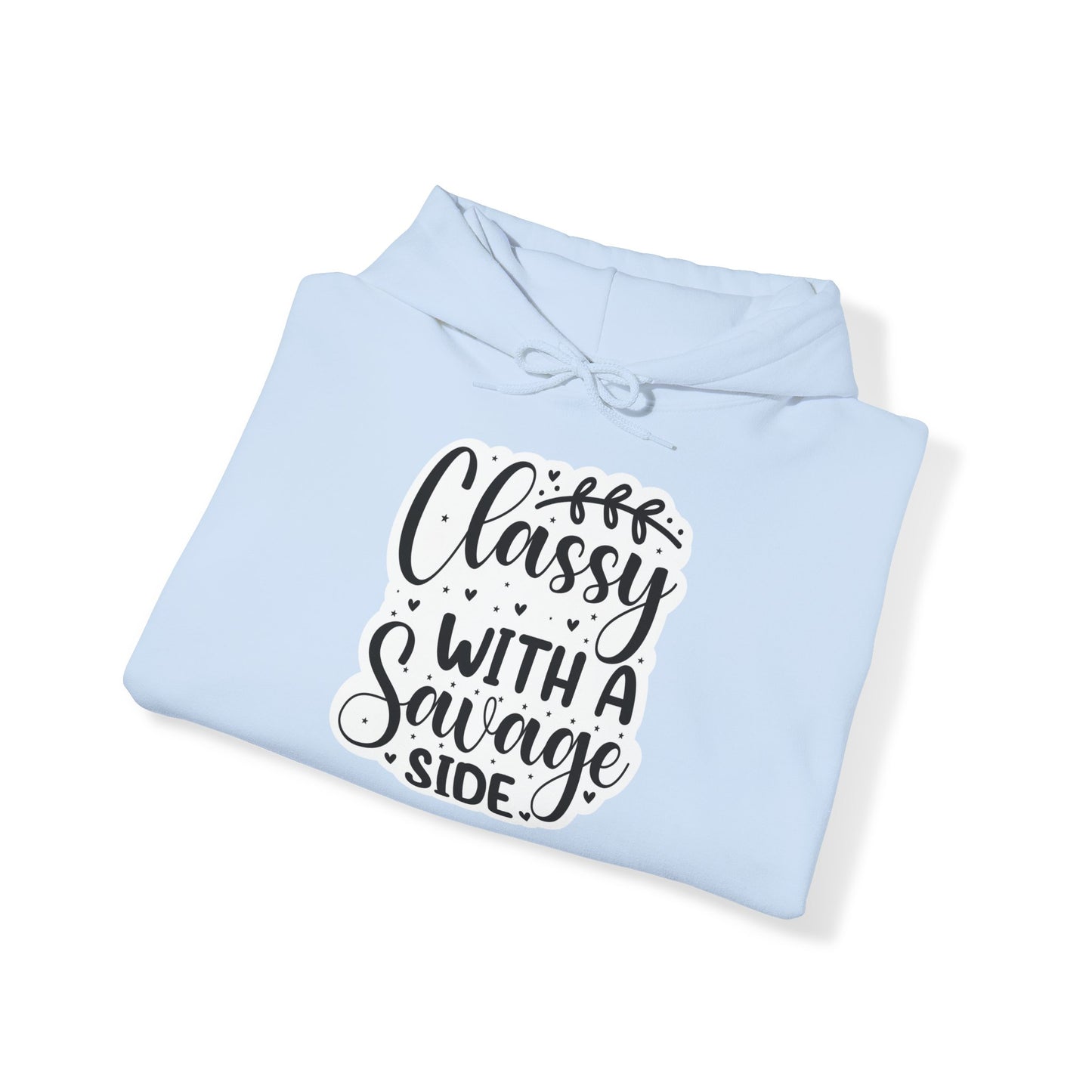 "Classy with a Savage side" Sarcastic Quote - Hoodie