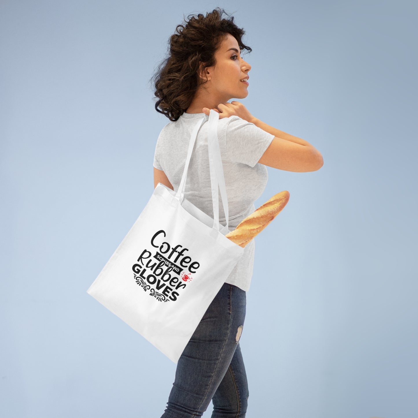 "Coffee, Scrubs and Rubber Gloves" - Nurse Tote Bag