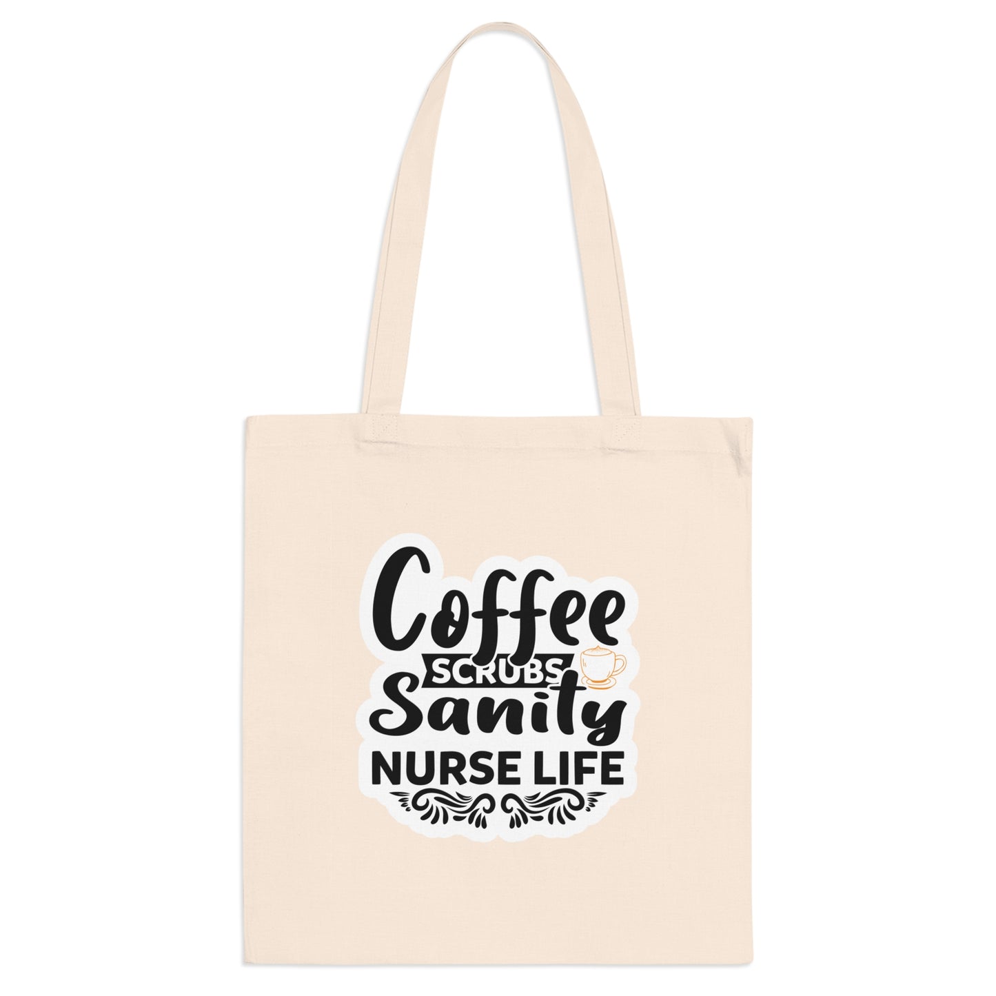 "Coffee, Scrubs, Sanity, Nurse Life" - NurseTote Bag