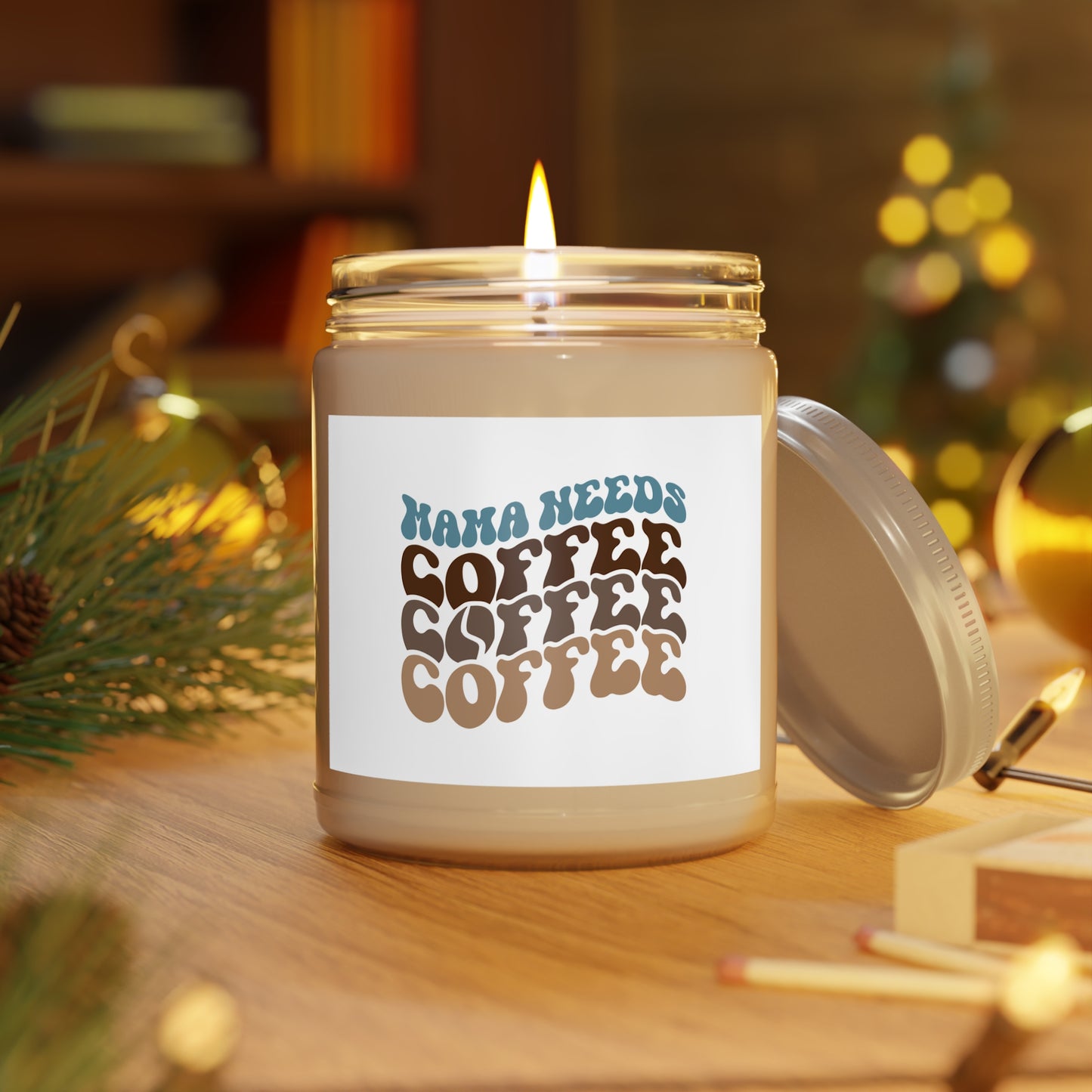 Mama Needs Coffee - Scented Candle