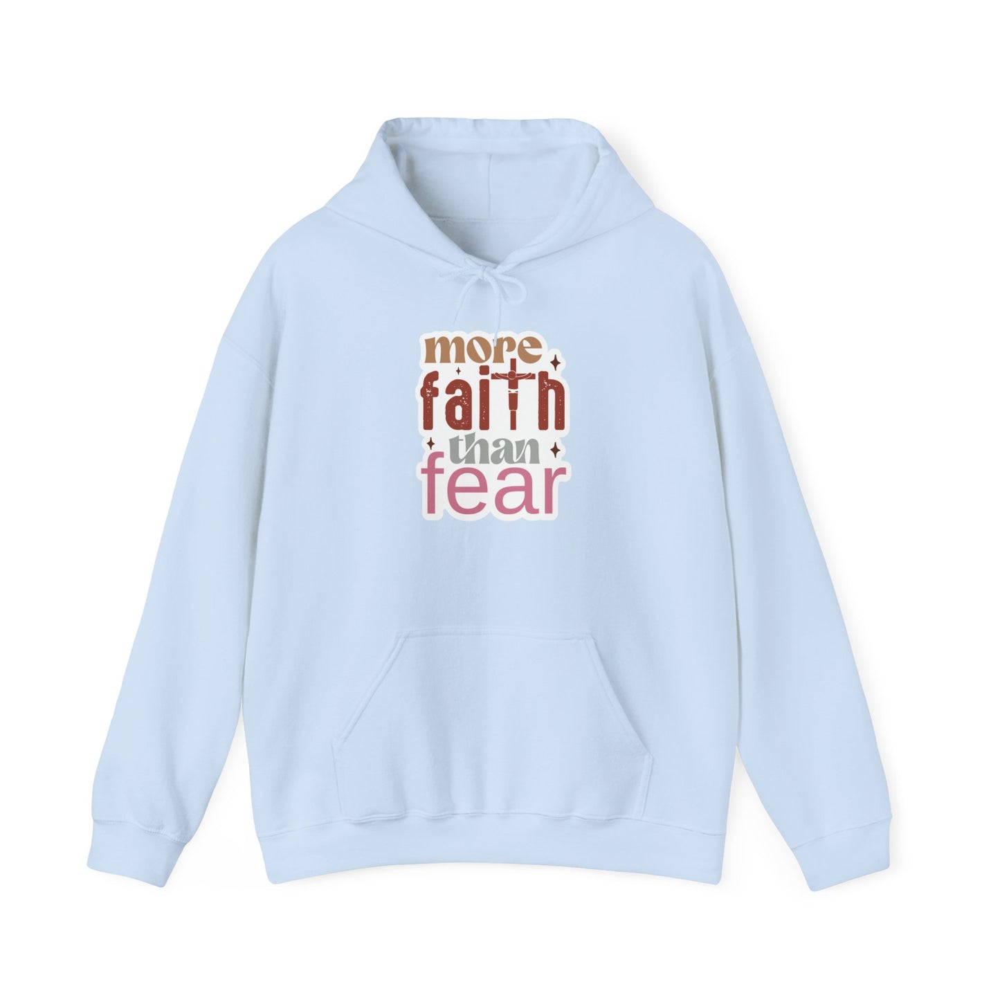 "More Faith than Fear" - Hoodie