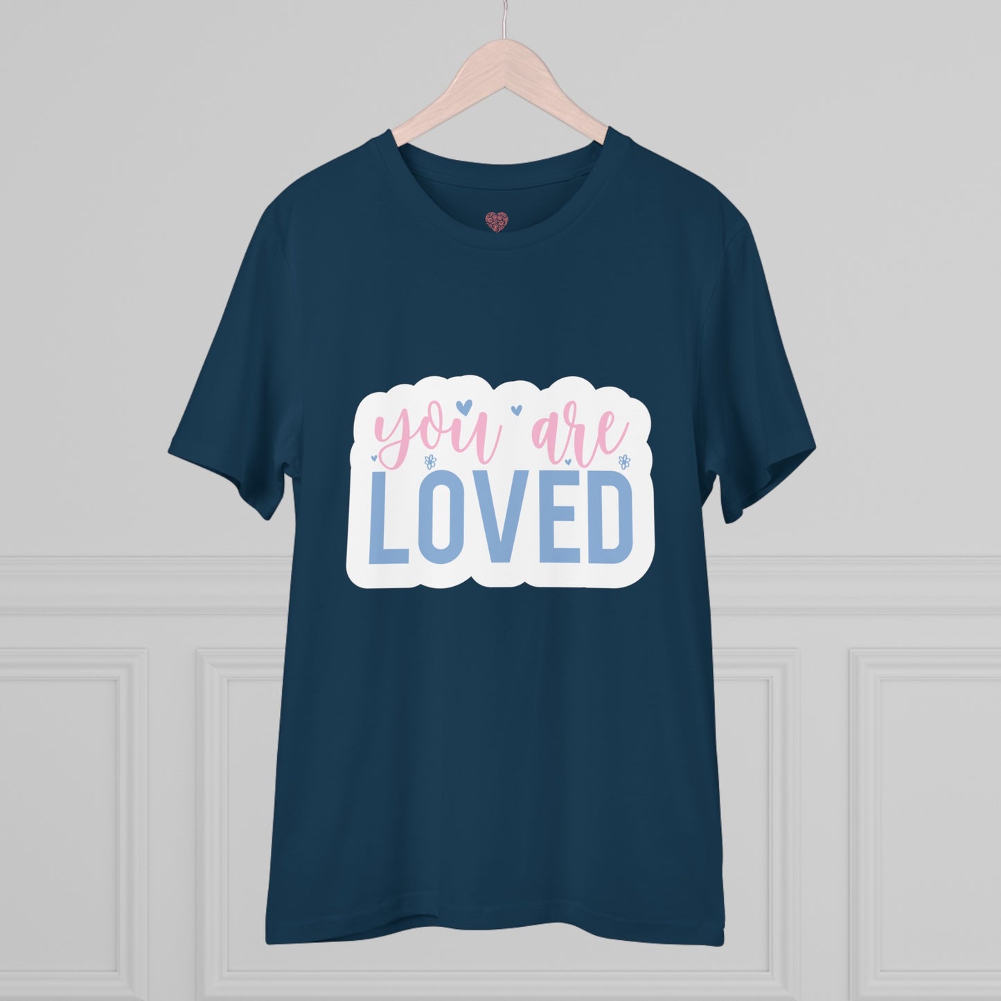 "You are Loved" - T-Shirt