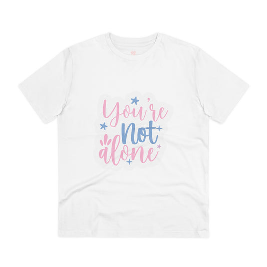 "You're not alone"- T-Shirt