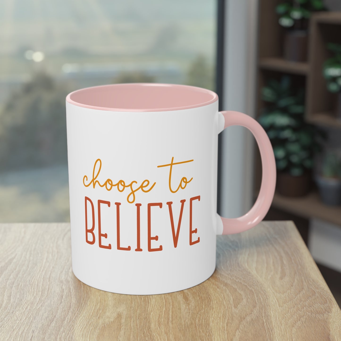 "Choose to Believe" - Inspirational Quote - Two Tone Mug