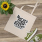 "Nurses do it better" - Tote Bag