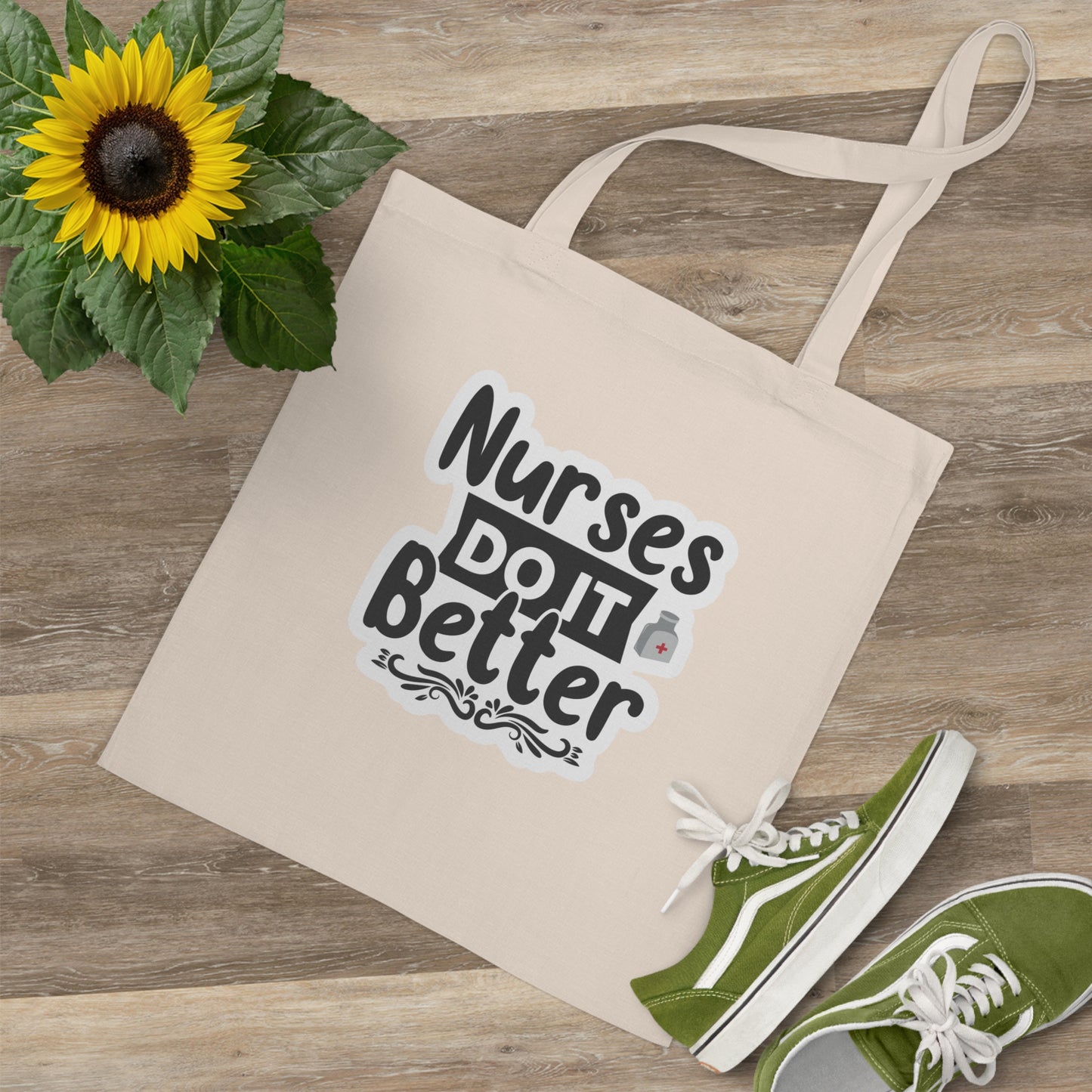 "Nurses do it better" - Tote Bag