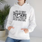 "I'm a nice person, just don'r push the Bitch button" - Sarcastic Hoodie