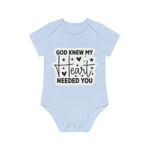 "God knew my heart needed you" - Baby Organic Short Sleeve Bodysuit