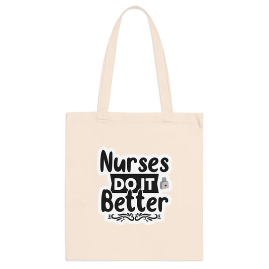 "Nurses do it better" - Tote Bag