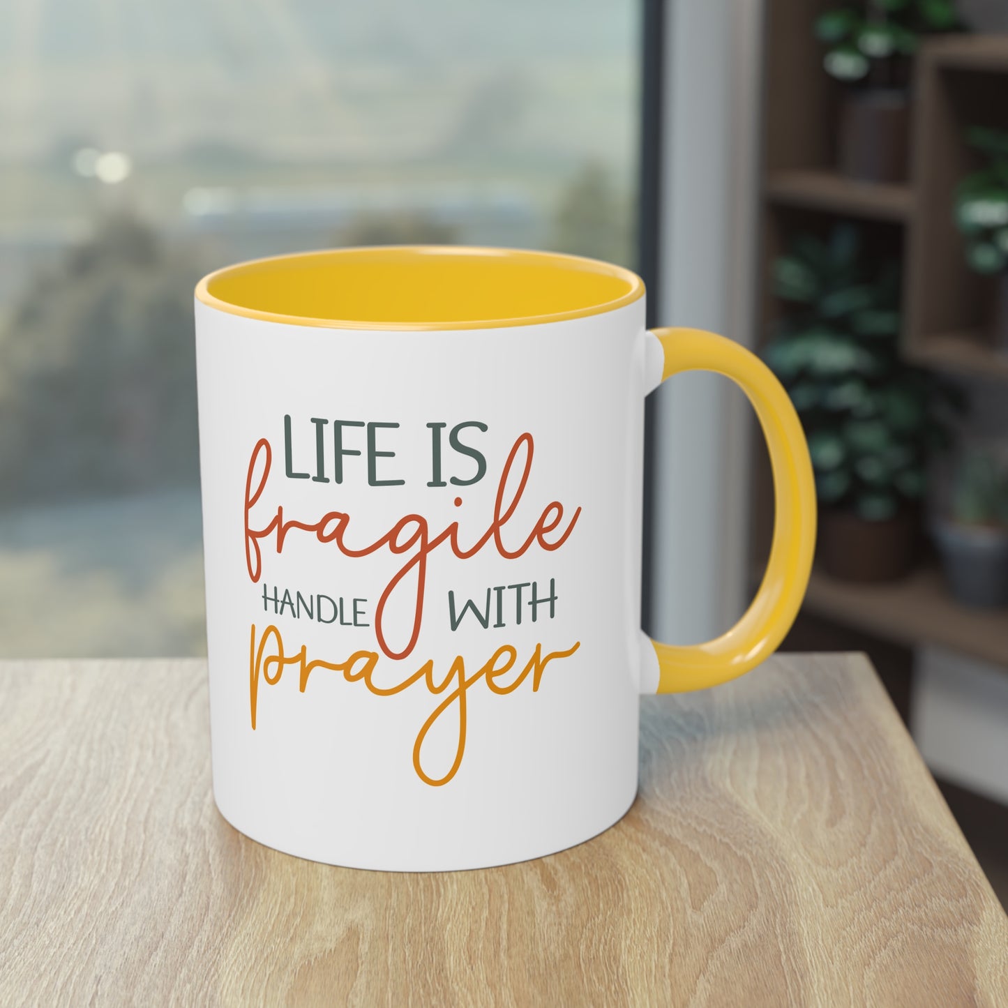 "Life is fragile handle with Prayer" - Two Tone Mug