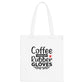 "Coffee, Scrubs and Rubber Gloves" - Nurse Tote Bag