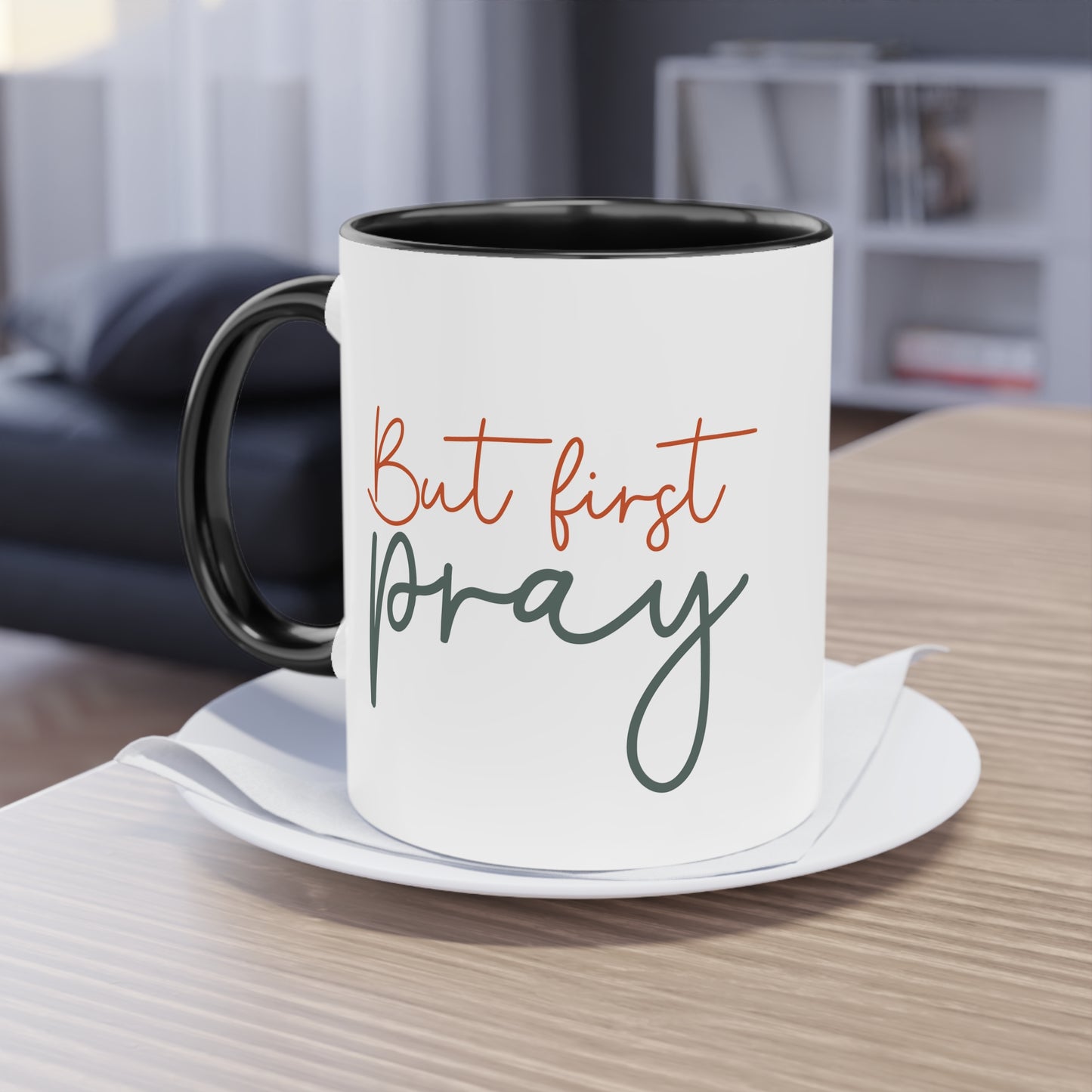 "But First, Pray" - Christian Love - Two Tone Mug