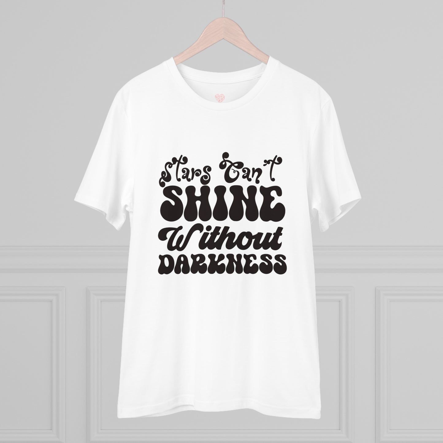 "Stars can't shine without darkness"- T-Shirt