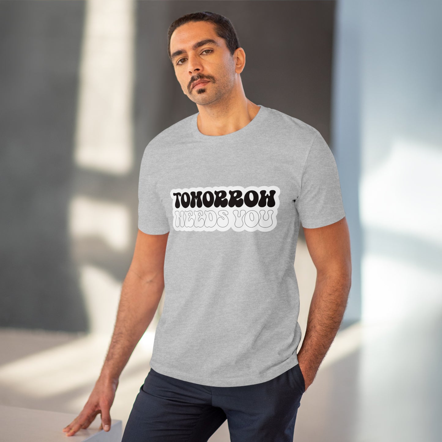 "Tomorrow needs you" Positive Mind - T-Shirt