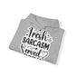 "Sarcastic Humor Hooded Sweatshirt- Hoodie