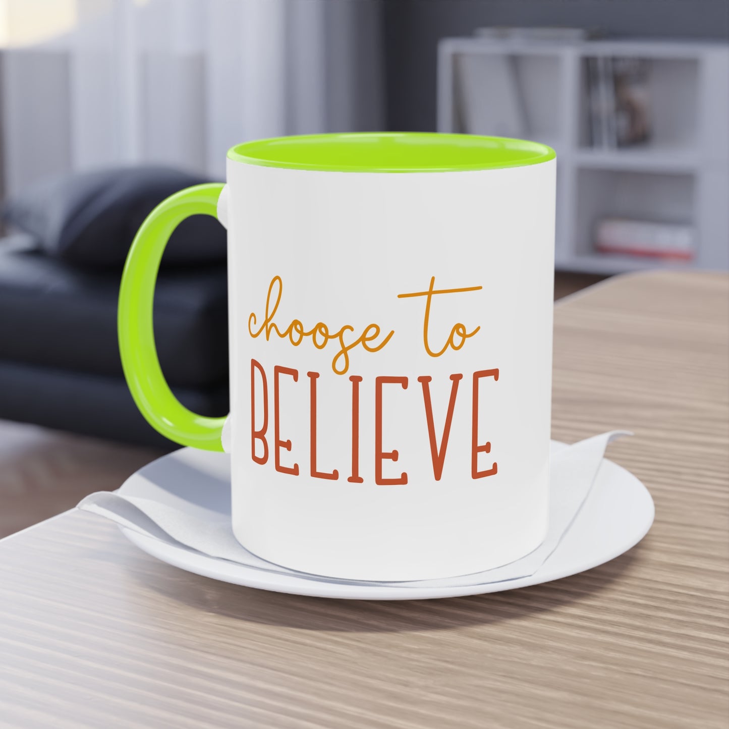 "Choose to Believe" - Inspirational Quote - Two Tone Mug