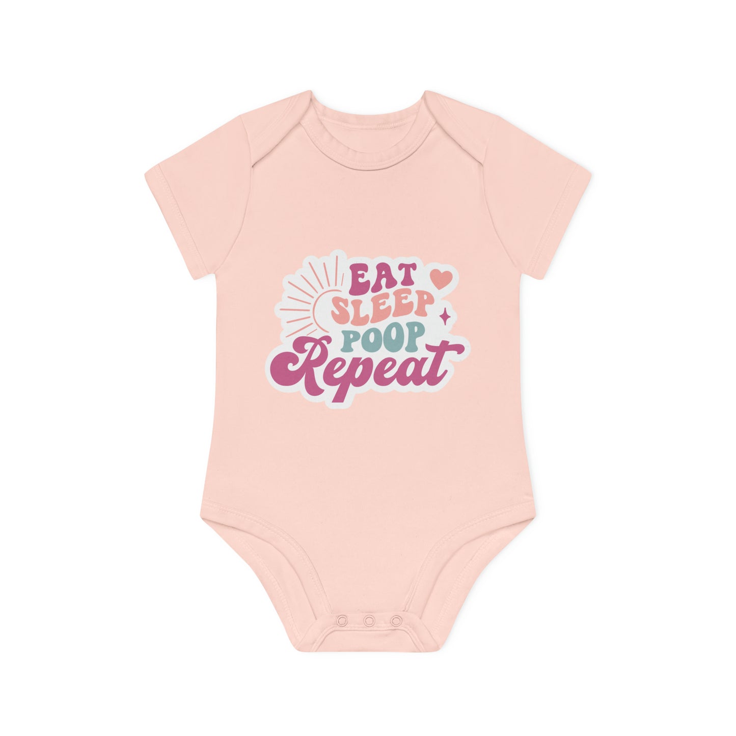 "Eat, Sleep, Poop, Repeat" - Organic Delight Baby Bodysuit