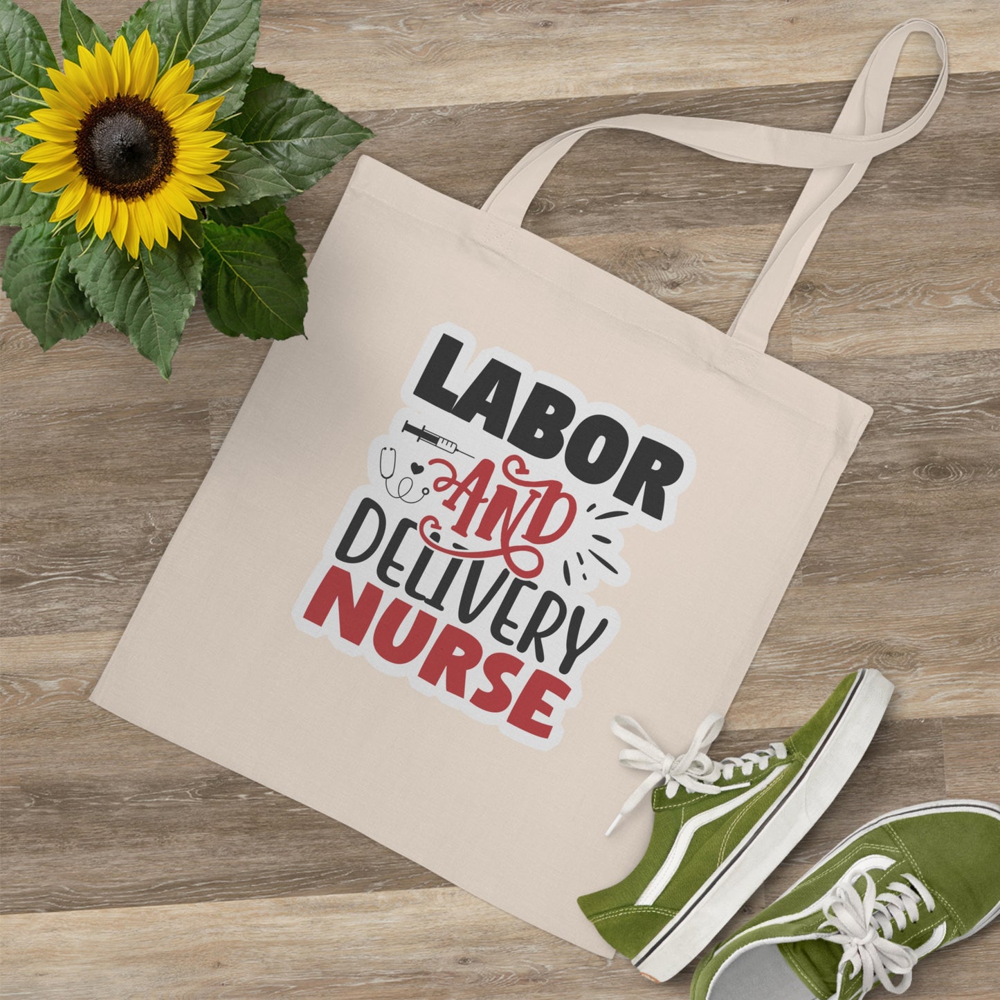 "Labor and Delivery Nurse" - Tote Bag