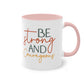 "Be strong and courageous" - Inspirational Quote- Two Tone Mug