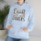 "Drink well with others" - Sarcastic and Stylish - Funny Quote - Hoodie