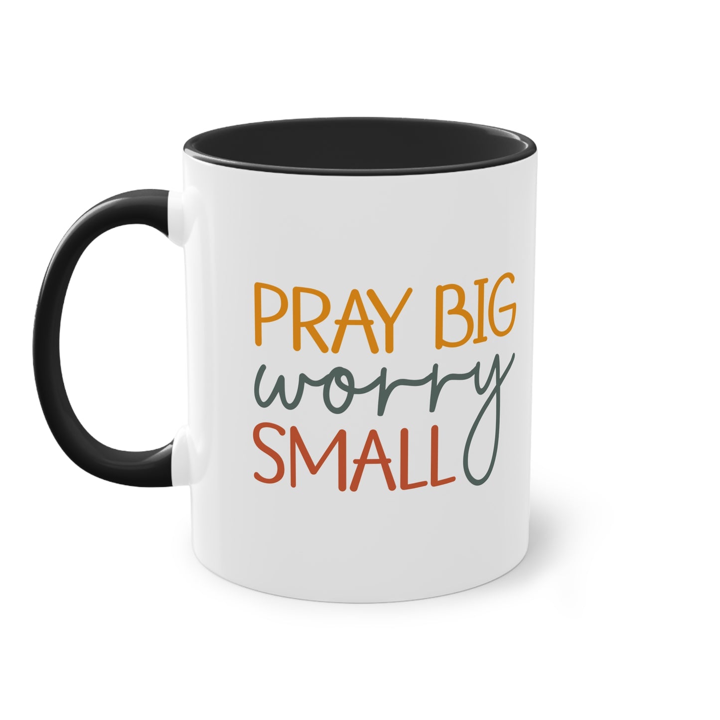 "Pray Big, Worry Small" Christian Quote - Two Tone Mug