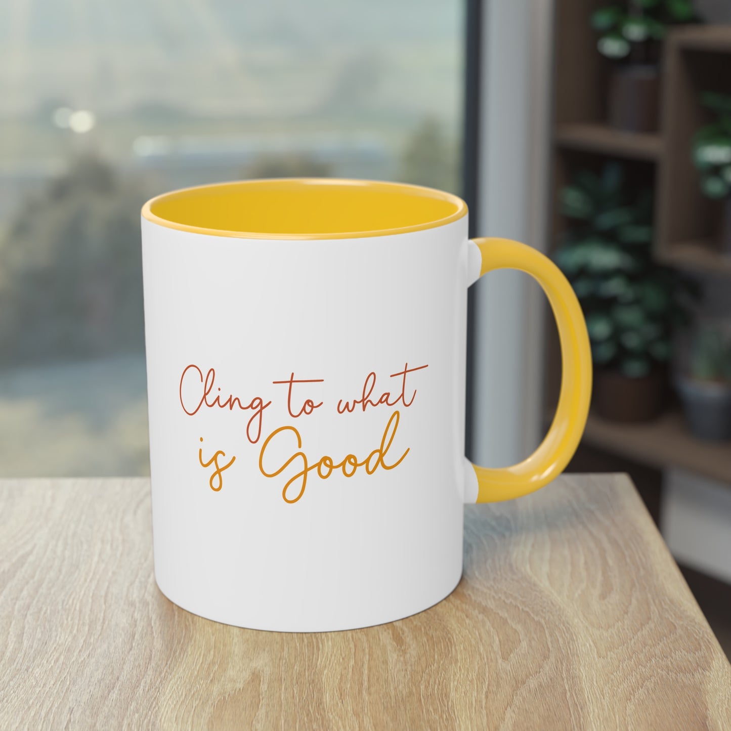 "Cling to what is Good" - Two Tone Mug