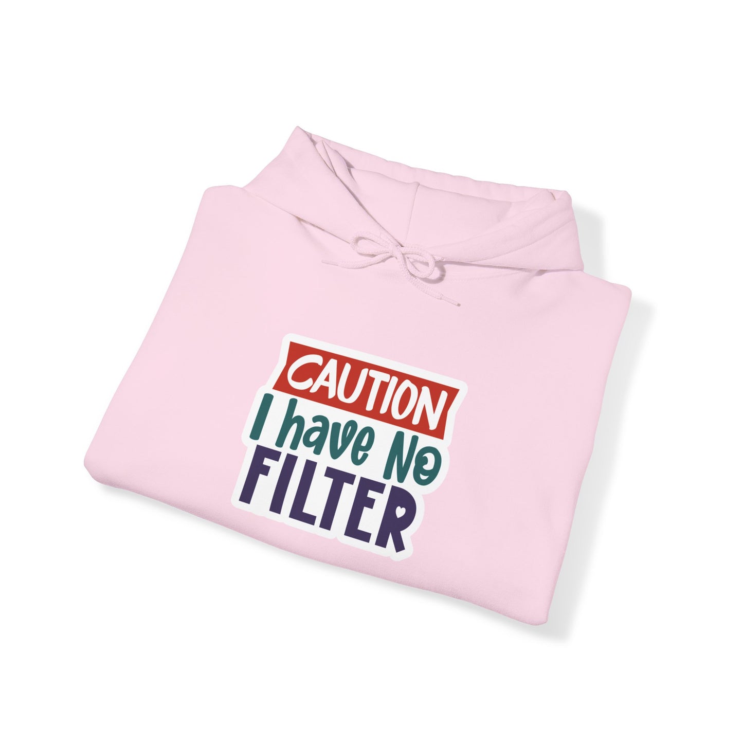 "Caution, I have no filter" Sarcasm Level - Hoodie