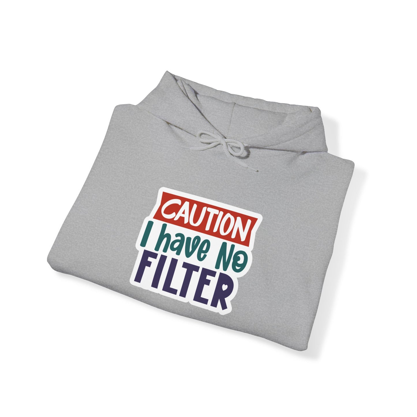 "Caution, I have no filter" Sarcasm Level - Hoodie