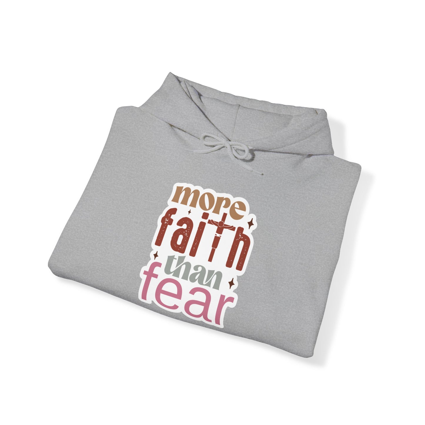 "More Faith than Fear" - Hoodie